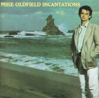 Mike Oldfield - Incantations