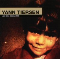 Yann Tiersen - Rue des cascades