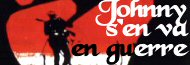 Galerie d'images Johnny s'en va-t-en guerre