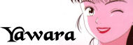 Galerie d'images Yawara