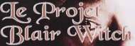 Le projet Blair Witch