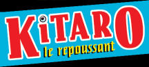 Kitaro le repoussant