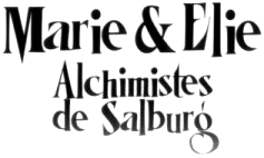 Marie & Elie, Alichimistes de Salburg